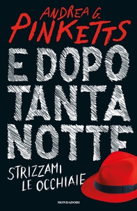 E dopo tanta notte strizzami le occhiaie - Librerie.coop