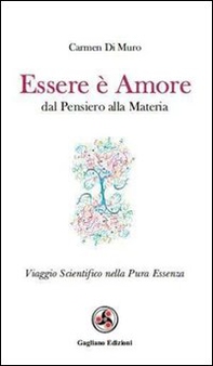 Essere è amore. Dal pensiero alla materia - Librerie.coop Essere è amore. Dal pensiero alla materia - Librerie.coop