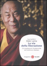 La via della liberazione. Gli insegnamenti fondamentali del buddhismo tibetano - Librerie.coop La via della liberazione. Gli insegnamenti fondamentali del buddhismo tibetano - Librerie.coop