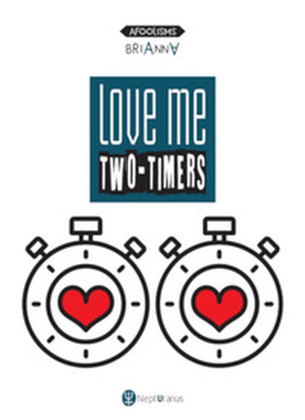 Love me two-timers - Librerie.coop Love me two-timers - Librerie.coop