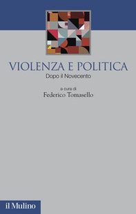Violenza e politica. Dopo il Novecento - Librerie.coop