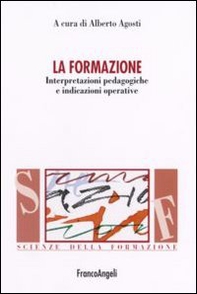 La formazione. Interpretazioni pedagogiche e indicazioni operative - Librerie.coop