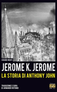 La storia di Anthony John - Librerie.coop La storia di Anthony John - Librerie.coop
