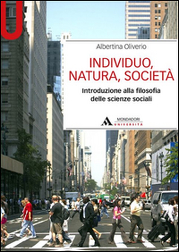 Individuo, natura, società. Introduzione alla filosofia delle scienze sociali - Librerie.coop Individuo, natura, società. Introduzione alla filosofia delle scienze sociali - Librerie.coop
