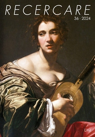 Recercare. Rivista per lo studio e la pratica della musica antica - Vol. 36 - Librerie.coop Recercare. Rivista per lo studio e la pratica della musica antica - Vol. 36 - Librerie.coop