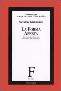 La forma aperta. L'ermeneutica della vita nell'opera di O. F. Bollnow - Librerie.coop