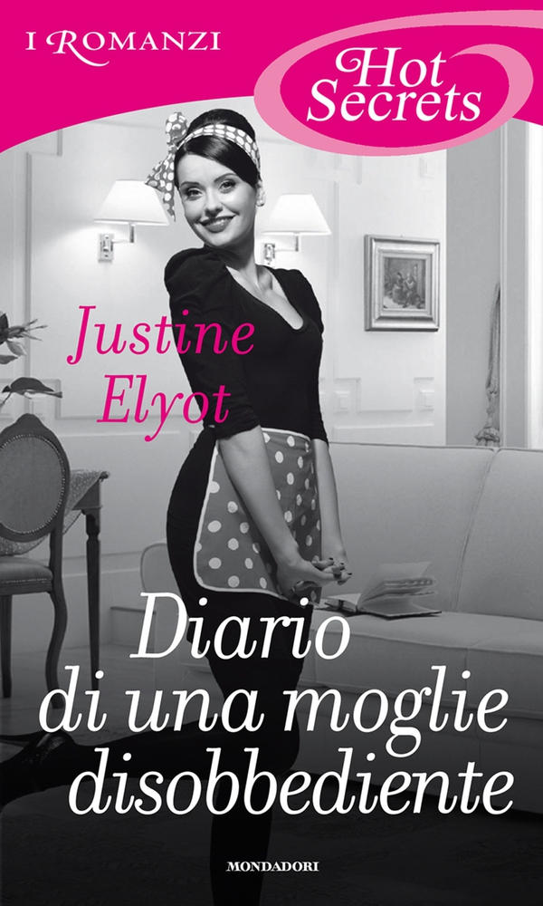 Diario di una moglie disobbediente (Romanzi Hot Secrets) - Librerie.coop Diario di una moglie disobbediente (Romanzi Hot Secrets) - Librerie.coop