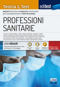 EdiTest Professioni sanitarie. Teoria & test. Nozioni teoriche ed esercizi commentati per la preparazione ai test di accesso - Librerie.coop