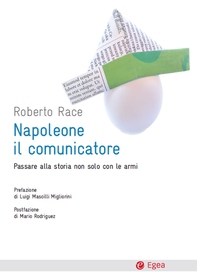 Napoleone il comunicatore - Librerie.coop