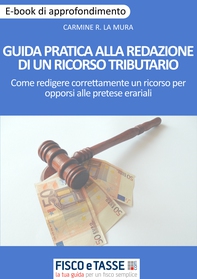 Guida pratica alla redazione di un ricorso tributario - Librerie.coop