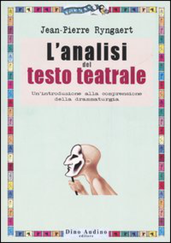 L'analisi del testo teatrale. Un'introduzione alla comprensione della drammaturgia - Librerie.coop L'analisi del testo teatrale. Un'introduzione alla comprensione della drammaturgia - Librerie.coop