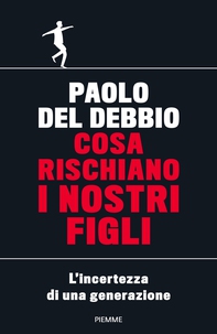Cosa rischiano i nostri figli - Librerie.coop Cosa rischiano i nostri figli - Librerie.coop