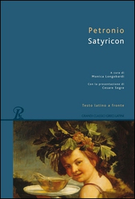 Satyricon. Testo latino a fronte - Librerie.coop