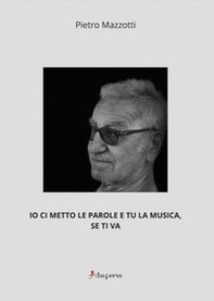 Io ci metto le parole e tu la musica, se ti va - Librerie.coop