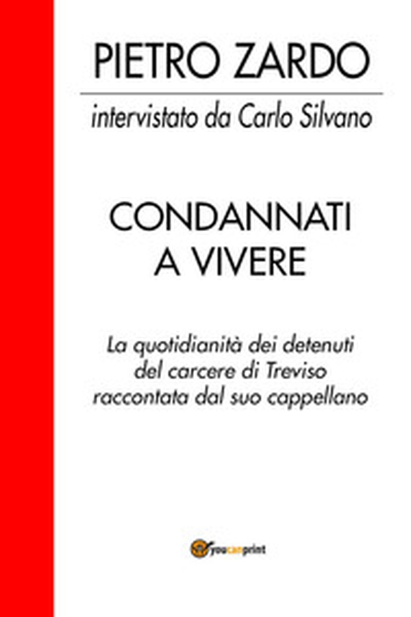 Condannati a vivere - Librerie.coop Condannati a vivere - Librerie.coop