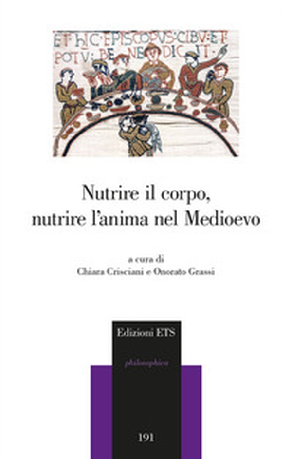 Nutrire il corpo, nutrire l'anima nel medioevo - Librerie.coop Nutrire il corpo, nutrire l'anima nel medioevo - Librerie.coop