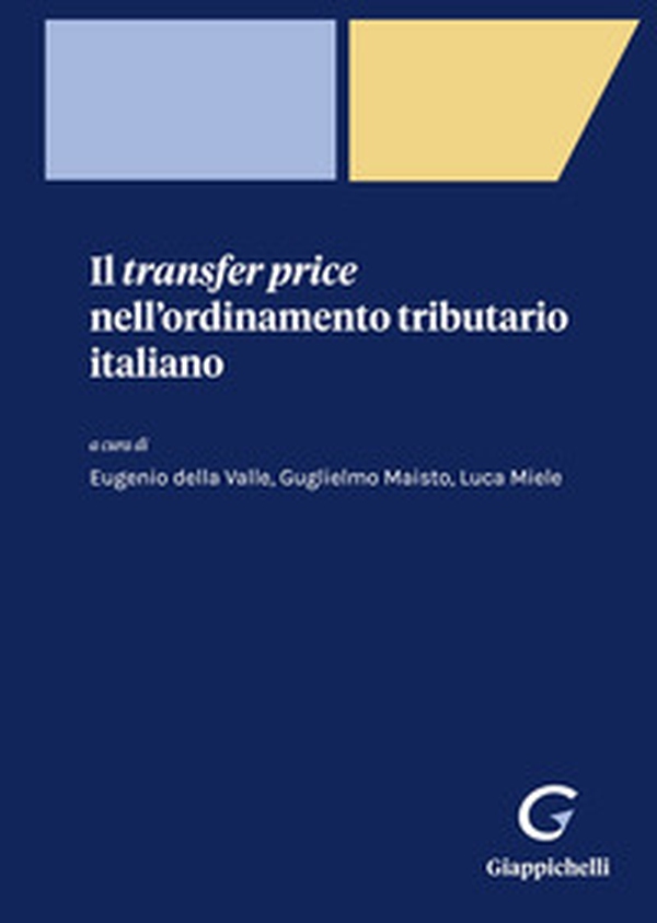 Il transfer price nell'ordinamento tributario italiano - Librerie.coop Il transfer price nell'ordinamento tributario italiano - Librerie.coop