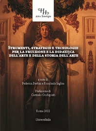 Strumenti, strategie e tecnologie per la fruizione e la didattica dell'arte e della storia dell'arte - Librerie.coop