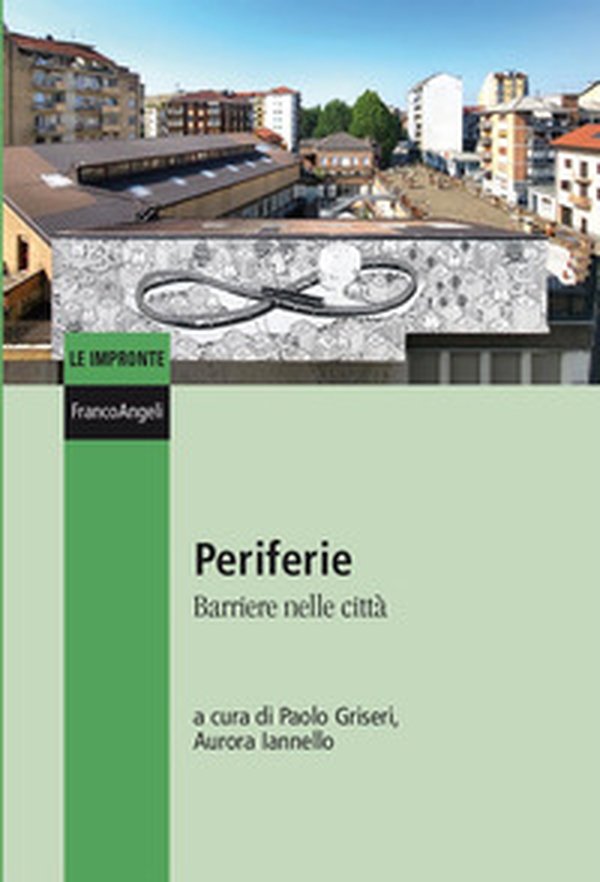 Periferie. Barriere nelle città - Librerie.coop Periferie. Barriere nelle città - Librerie.coop
