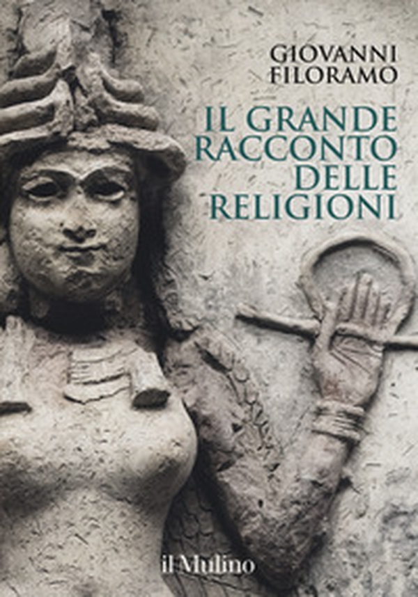 Il grande racconto delle religioni - Librerie.coop Il grande racconto delle religioni - Librerie.coop