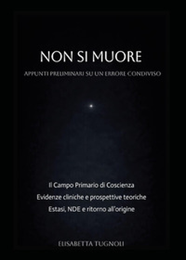 Non si muore. Appunti preliminari su un errore condiviso - Librerie.coop