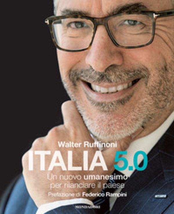 Italia 5.0. Un nuovo umanesimo per rilanciare il Paese - Librerie.coop Italia 5.0. Un nuovo umanesimo per rilanciare il Paese - Librerie.coop