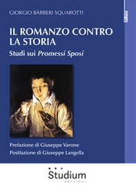 Il romanzo contro la storia. Studi sui Promessi sposi - Librerie.coop Il romanzo contro la storia. Studi sui Promessi sposi - Librerie.coop