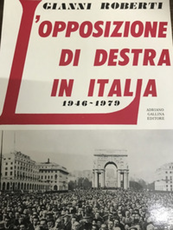 L'opposizione di destra in Italia 1946-1979 - Librerie.coop L'opposizione di destra in Italia 1946-1979 - Librerie.coop