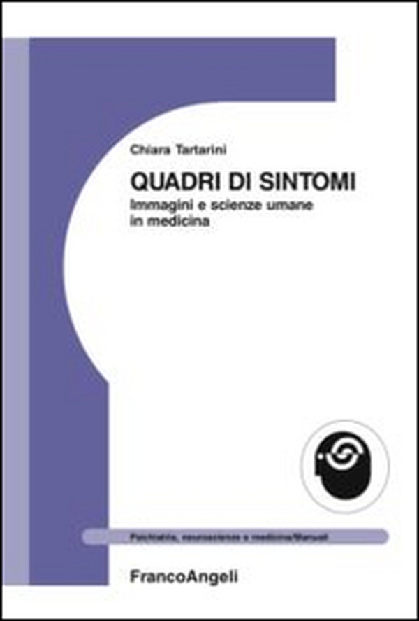 Quadri di sintomi. Immagini e scienze umane in medicina - Librerie.coop Quadri di sintomi. Immagini e scienze umane in medicina - Librerie.coop