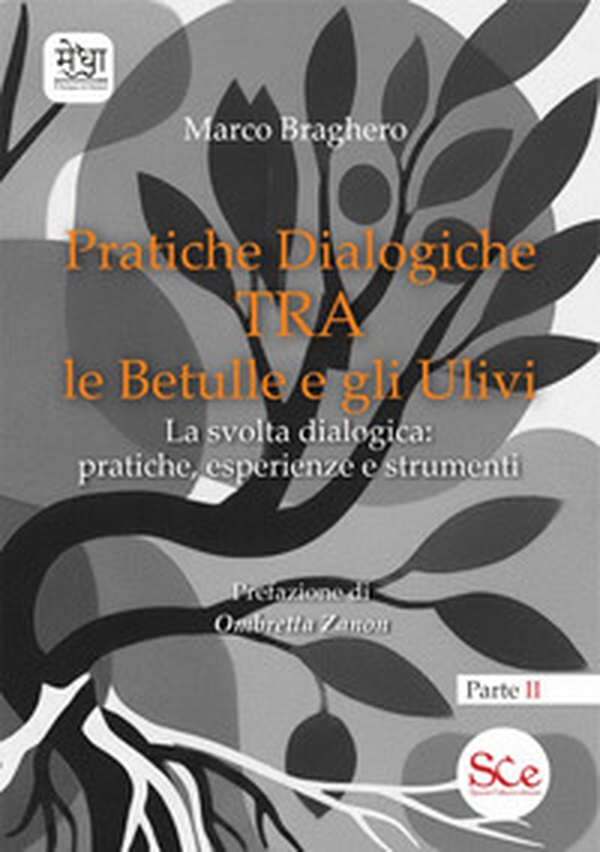 Pratiche dialogiche tra le betulle e gli ulivi - Vol. 2 - Librerie.coop