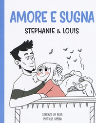 Amore e sugna. Stephanie & Louis - Librerie.coop