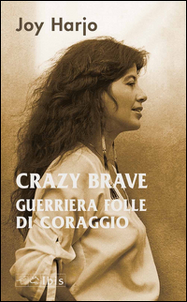Crazy Brave. Guerriera folle di coraggio - Librerie.coop Crazy Brave. Guerriera folle di coraggio - Librerie.coop