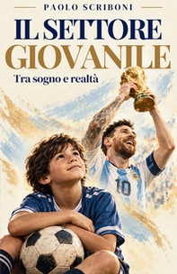 Il settore giovanile. Tra sogno e realtà - Librerie.coop
