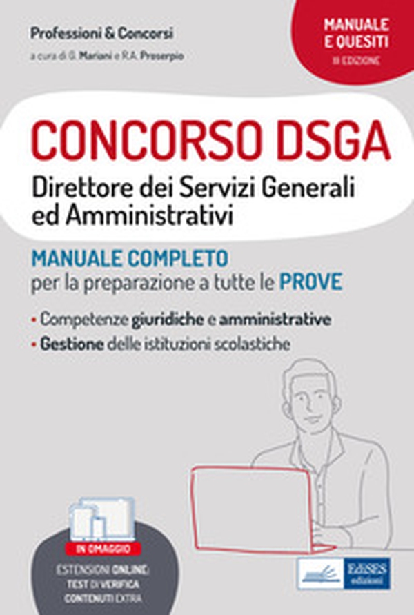 Concorso DSGA. Direttore dei Servizi Generali ed Amministrativi. Manuale completo per la preparazione a tutte le prove - Librerie.coop Concorso DSGA. Direttore dei Servizi Generali ed Amministrativi. Manuale completo per la preparazione a tutte le prove - Librerie.coop