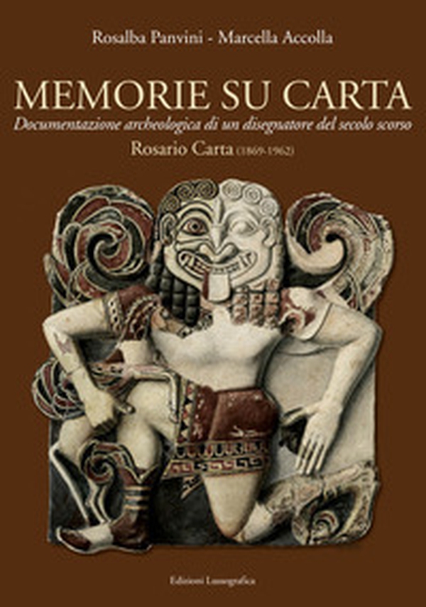 Memorie su carta. Documentazione archeologica di un disegnatore del secolo scorso. Rosario Carta (1869-1962) - Librerie.coop Memorie su carta. Documentazione archeologica di un disegnatore del secolo scorso. Rosario Carta (1869-1962) - Librerie.coop