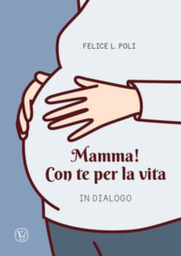 Mamma! Con te per la vita. In dialogo - Librerie.coop Mamma! Con te per la vita. In dialogo - Librerie.coop