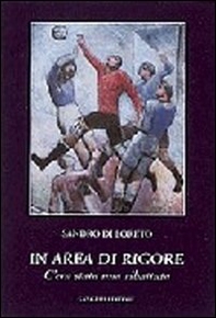 In area di rigore. C'era stata una ribattuta - Librerie.coop In area di rigore. C'era stata una ribattuta - Librerie.coop