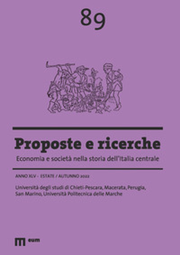 Proposte e ricerche. Economia e società nella storia dell'Italia centrale - Vol. 89 - Librerie.coop Proposte e ricerche. Economia e società nella storia dell'Italia centrale - Vol. 89 - Librerie.coop