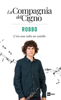 La Compagnia del Cigno. Robbo - Librerie.coop