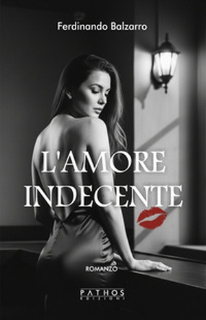 L'amore indecente - Librerie.coop