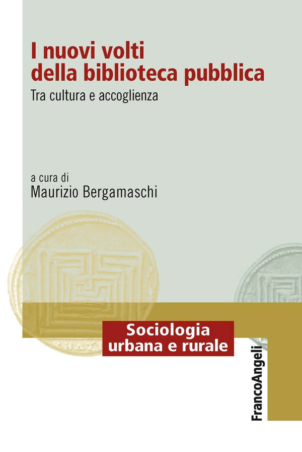 I nuovi volti della biblioteca pubblica. Tra cultura e accoglienza - Librerie.coop I nuovi volti della biblioteca pubblica. Tra cultura e accoglienza - Librerie.coop
