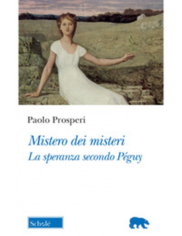Mistero dei misteri. La speranza secondo Péguy - Librerie.coop Mistero dei misteri. La speranza secondo Péguy - Librerie.coop