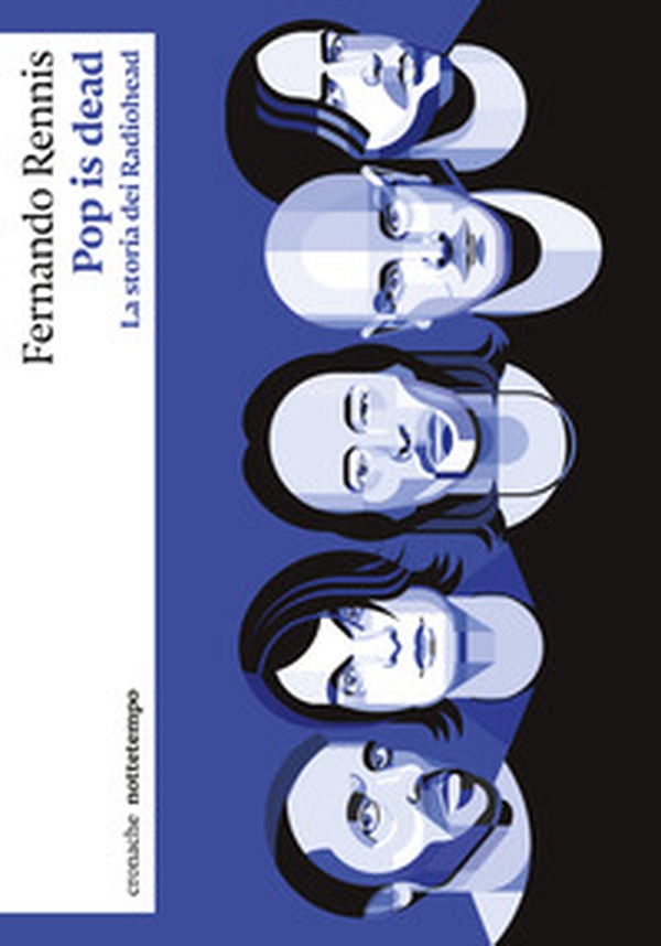 Pop is dead. La storia dei Radiohead - Librerie.coop Pop is dead. La storia dei Radiohead - Librerie.coop
