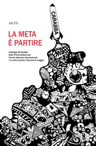 La meta è partire. Racconti di viaggio - Librerie.coop