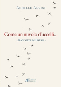 Come un nuvolo d'uccelli... - Librerie.coop