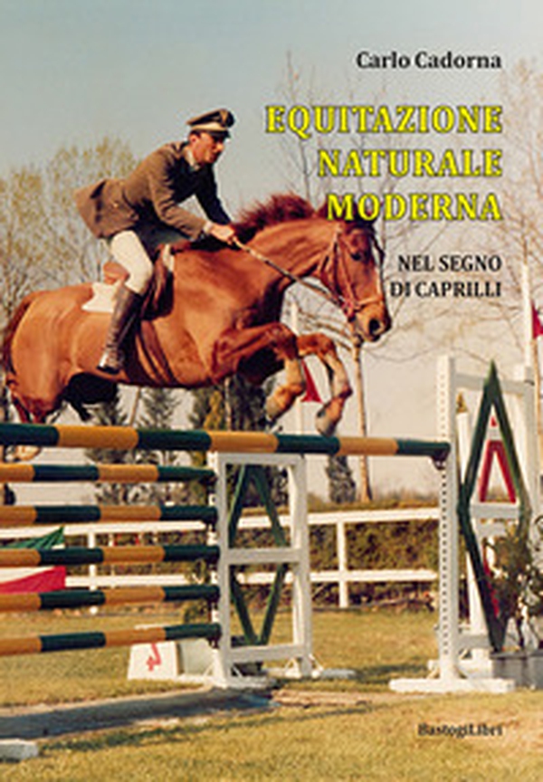 Equitazione naturale moderna. Nel segno di Caprilli - Librerie.coop Equitazione naturale moderna. Nel segno di Caprilli - Librerie.coop
