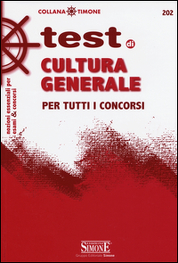 I test di cultura generale per tutti i concorsi - Librerie.coop I test di cultura generale per tutti i concorsi - Librerie.coop