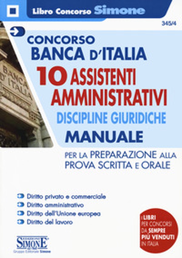 Concorso Banca d'Italia. 10 assistenti amministrativi. Discipline giuridiche. Manuale per la preparazione alla prova scritta e orale - Librerie.coop