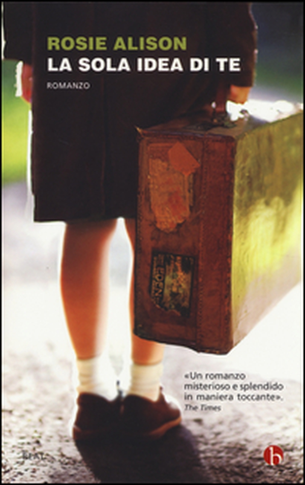 La sola idea di te - Librerie.coop La sola idea di te - Librerie.coop