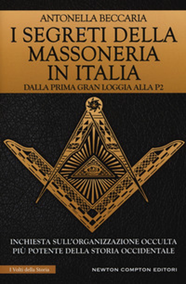 I segreti della massoneria in Italia. Dalla prima Gran Loggia alla P2: inchiesta sull'organizzazione occulta più potente della storia occidentale - Librerie.coop I segreti della massoneria in Italia. Dalla prima Gran Loggia alla P2: inchiesta sull'organizzazione occulta più potente della storia occidentale - Librerie.coop
